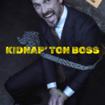 KIDNAP’ TON BOSS